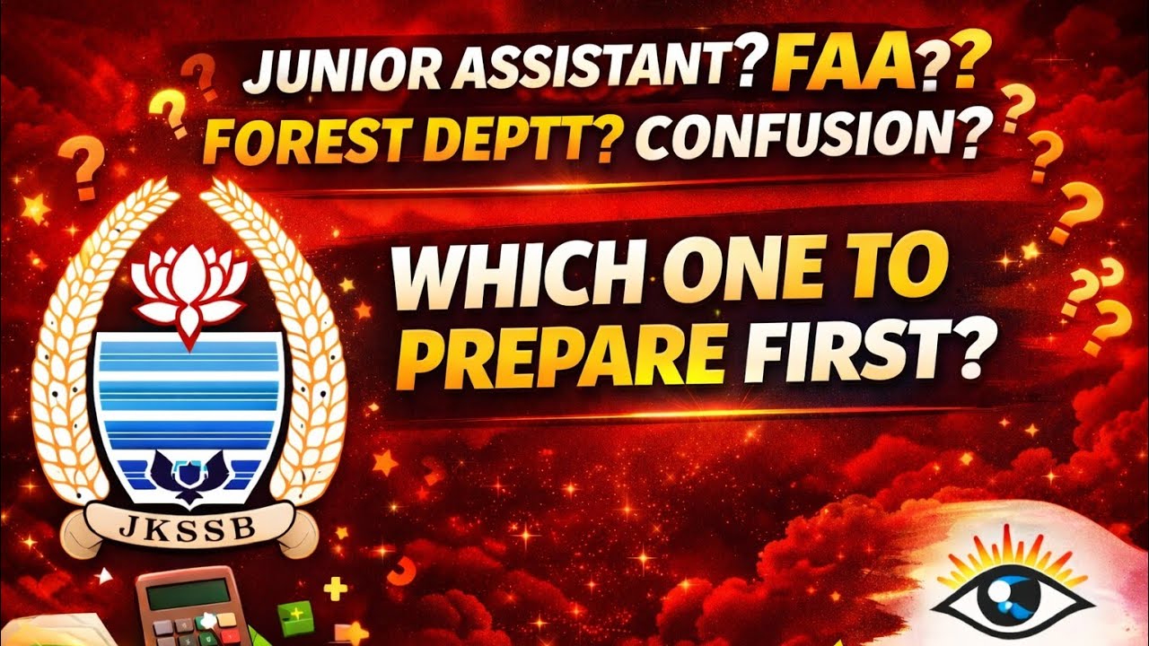 WHICH EXAM TO TARGET | JUNIOR ASSISTANT | FAA | JKPSI | FOREST DEPTT | JKSSB |