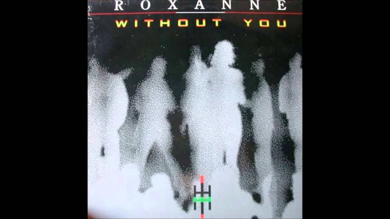 Roxanne - Without you (Club Mix) (1994)