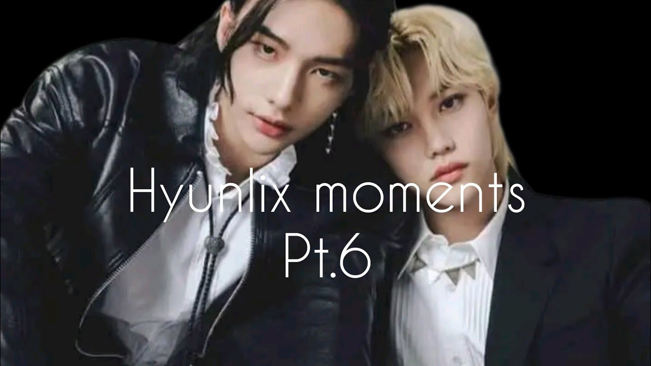 Hyunlix moments pt.6