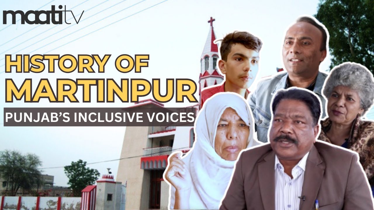 Martinpur: A Historical Christian Village in Punjab | Punjab's Inclusive Voices | Maati TV