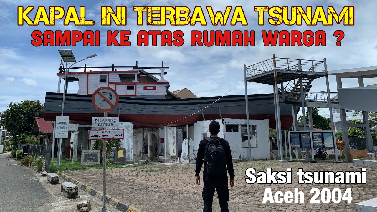 INILAH SALAH SATU SAKSI TSUNAMI ACEH 2004 | Boat Diatas Rumah Lampulo Banda Aceh