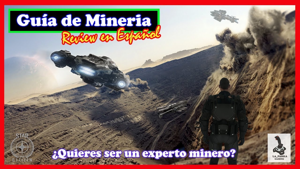 Star Citizen - Guía minería  (ALL-IN) ✅ | En Español