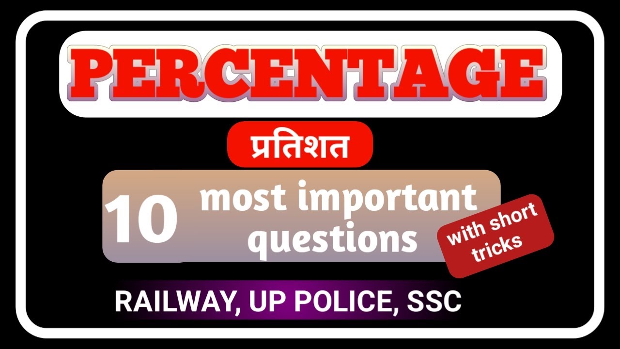 PRECENTAGE TOP 10 IMPORTANT QUESTIONS|| MATHS || MATHS FOR SSC GD || MATHS FOR RAILWAY