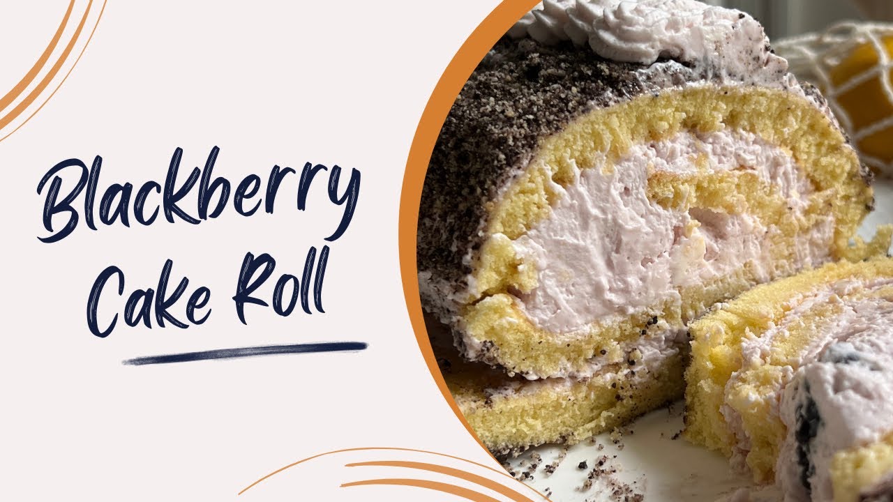 Dessert: Blackberry Cake Roll