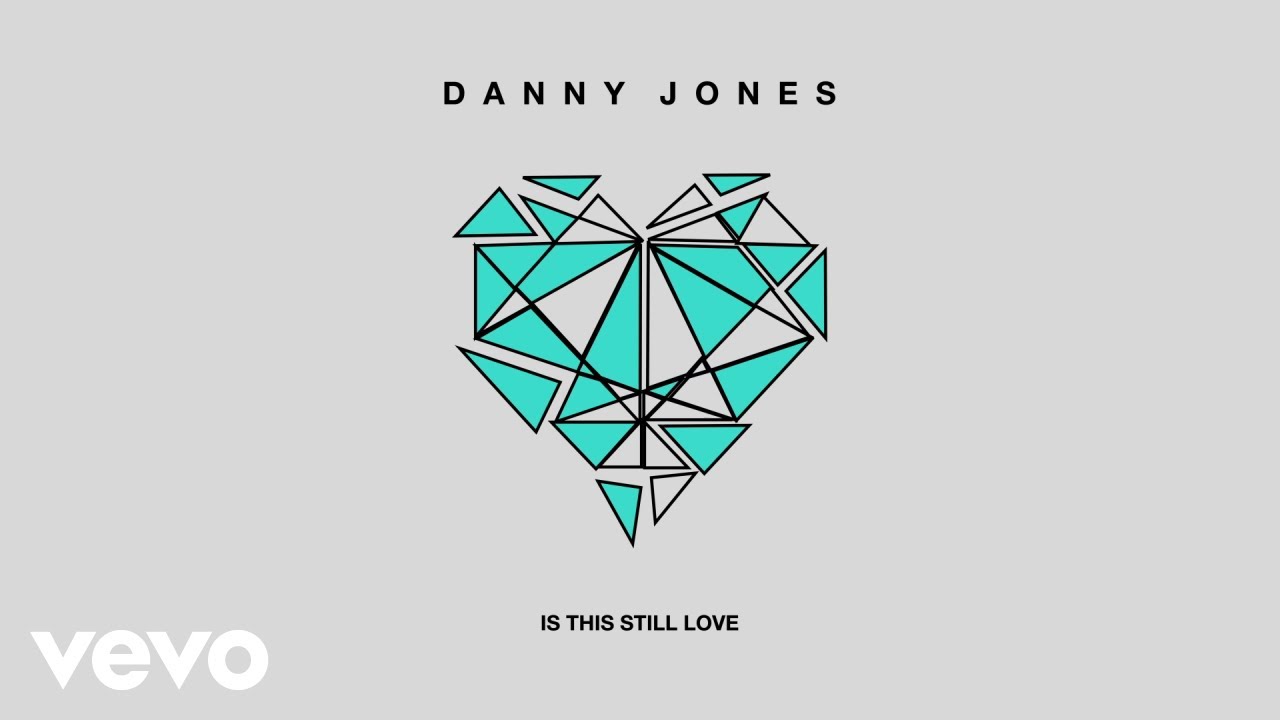 Danny Jones - Is This Still Love (Official Audio)
