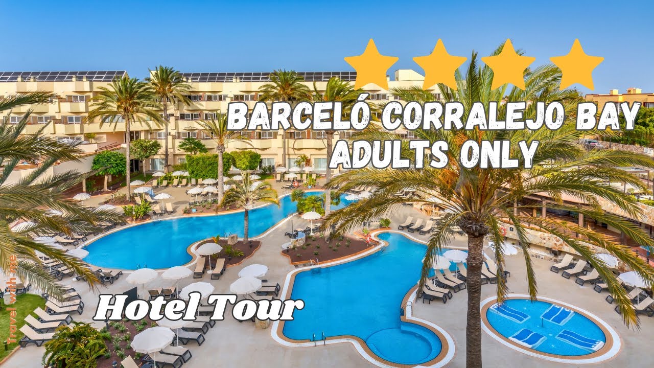 4* Barceló Corralejo Bay - Adults Only | Hotel Tour