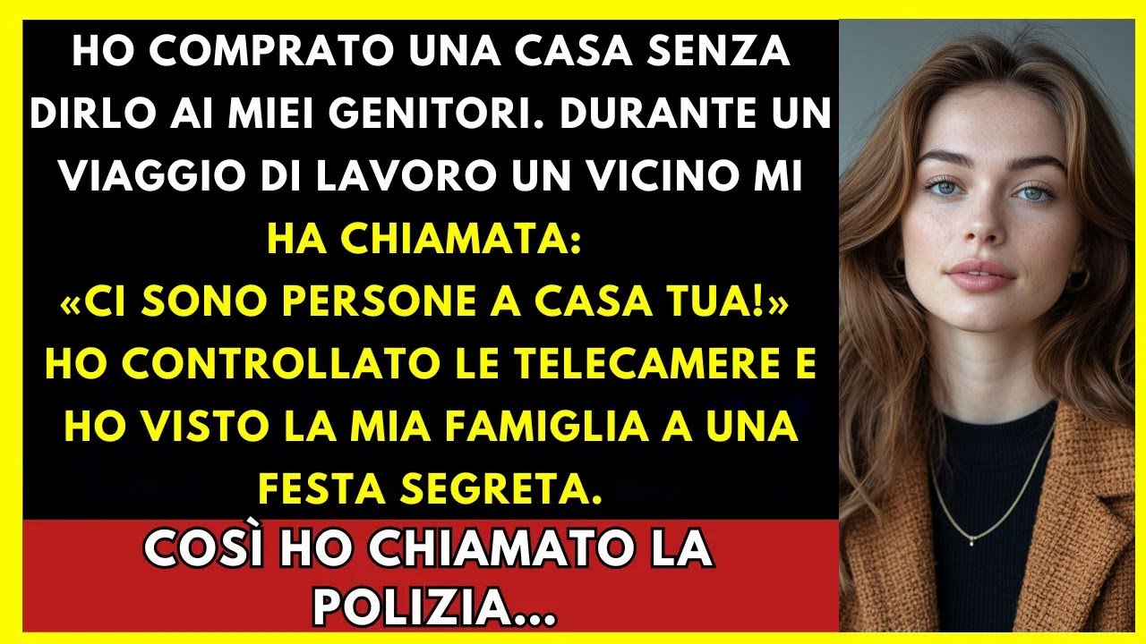Ho Comprato una Casa in Segreto ma Quando Ho Trovato la Mia Famiglia in Festa Ho Chiamato la Polizia