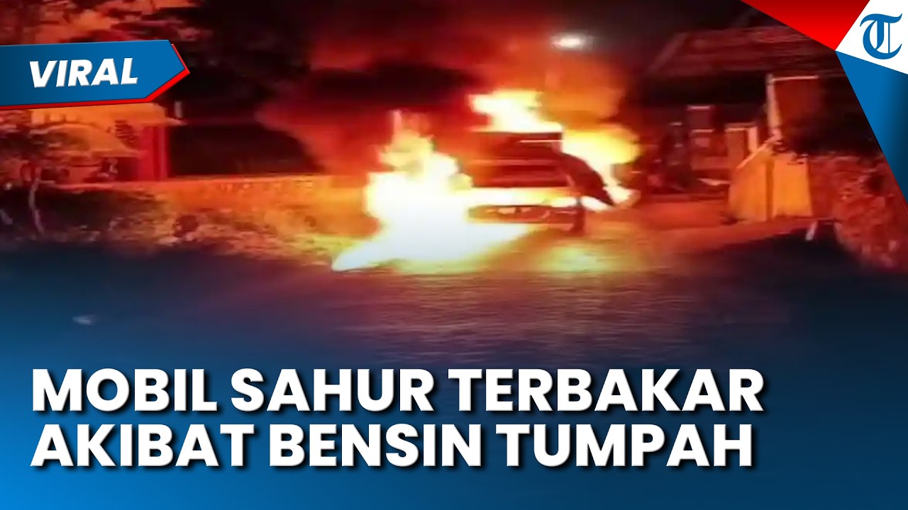 MOBIL UNTUK BANGUNKAN SAHUR TERBAKAR! Berawal dari Bensin Tumpah dari Genset Sound Sistem