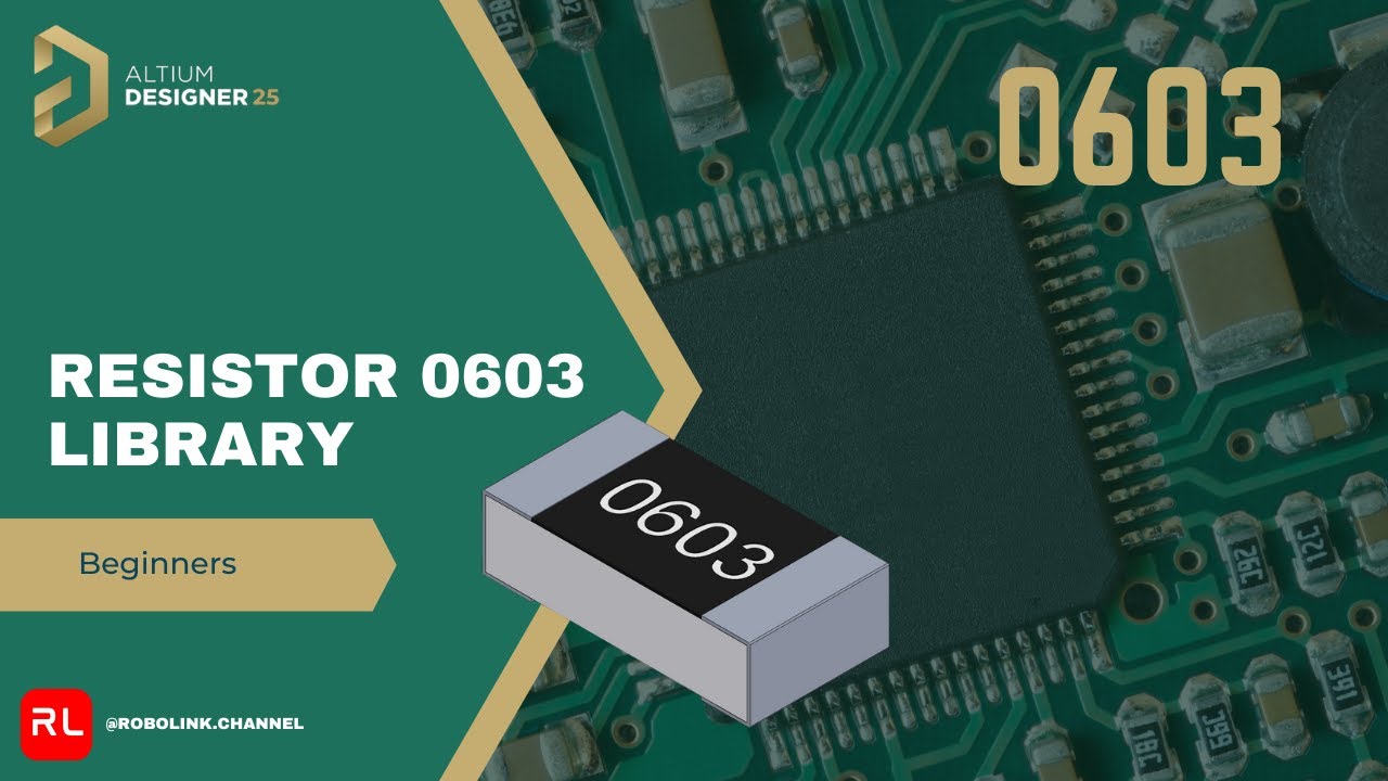 How to Create a Resistor 0603 Library in Altium Designer: Step-by-Step Guide