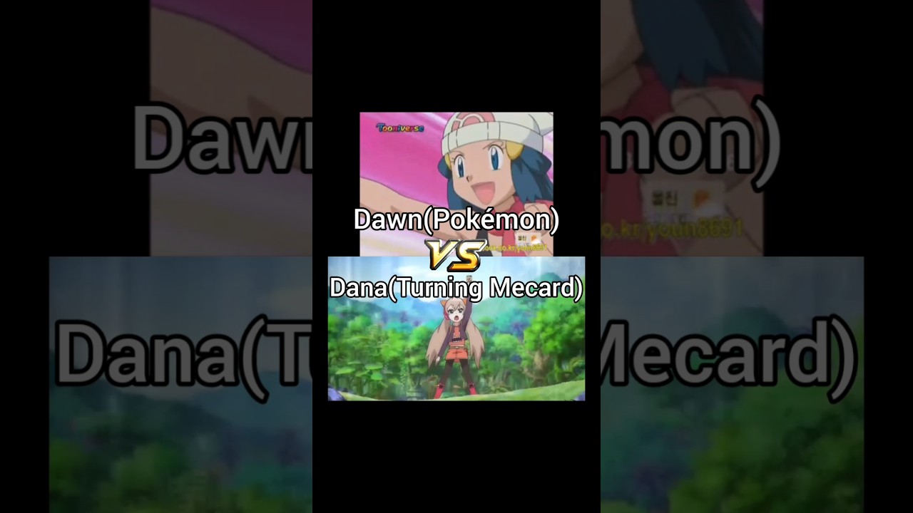 Dana(Turning Mecard) vs Dawn(Pokémon) 