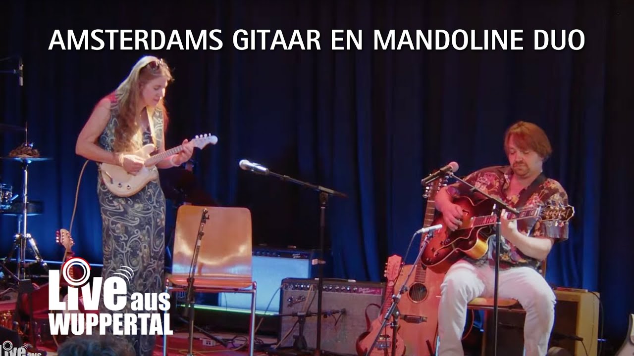 Live aus Wuppertal - Amsterdams Gitaar en Mandoline Duo