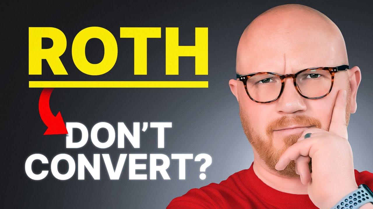 STOP Converting! When NOT to Convert to ROTH in Retirement