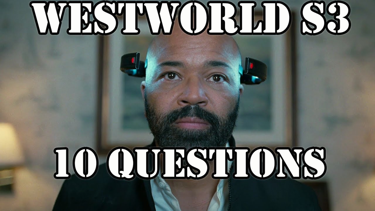 WESTWORLD : Bilan SAISON 3 en 10 Questions
