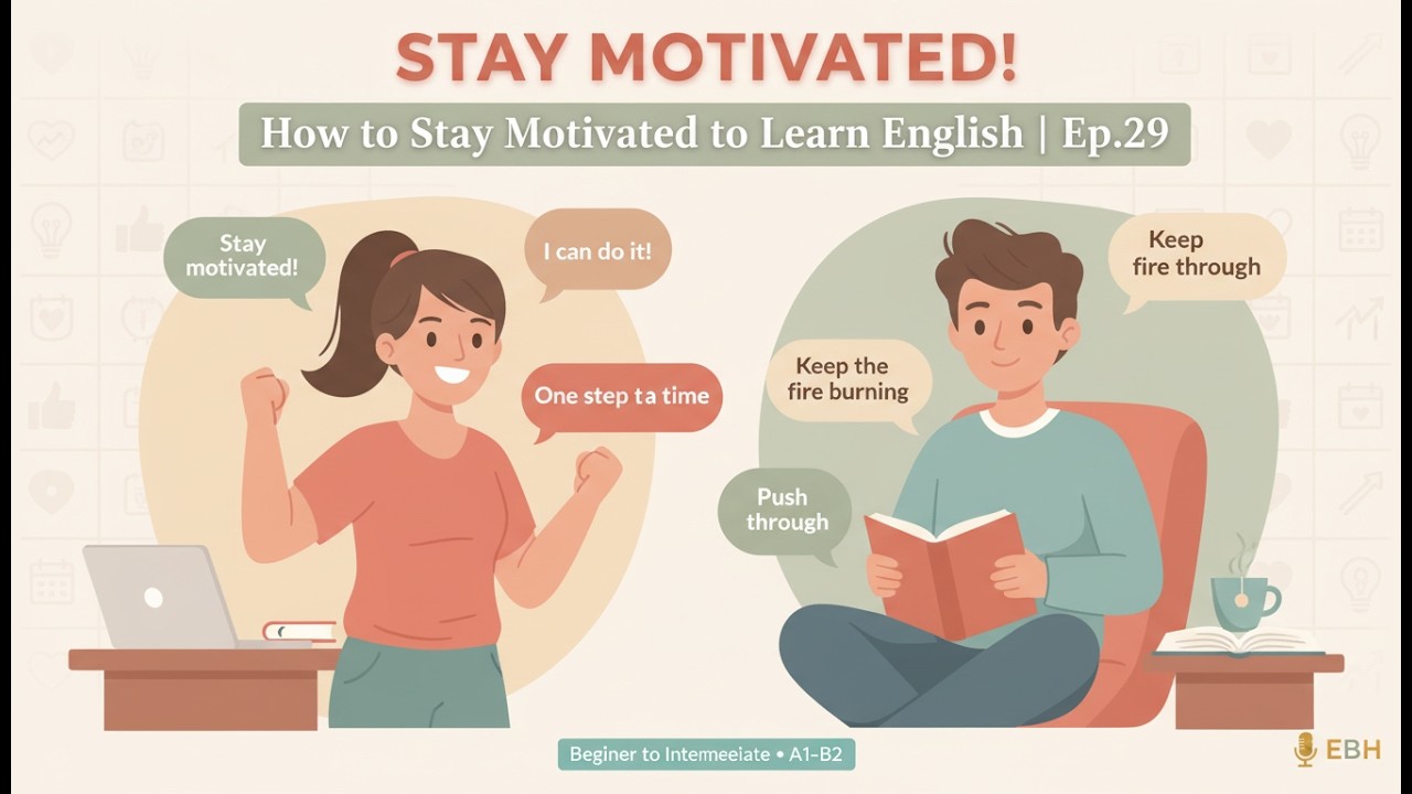 How to Stay Motivated to Learn English: Never Give Up! | English Boost Hub Ep.29