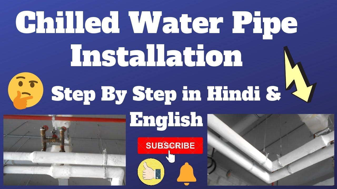 Chilled Water Pipe Installation Step By Step In HIndi | English By MEP TECH TIPS