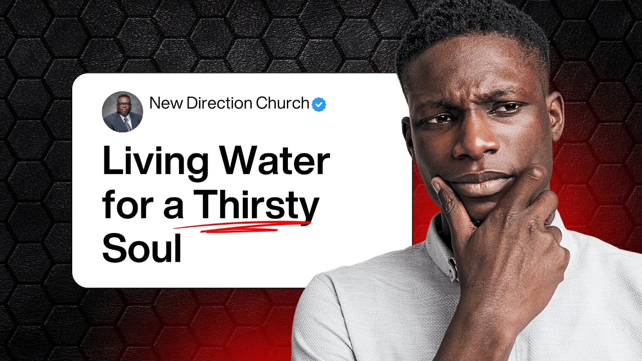 Living Water for a Thirsty Soul | John 4:1–29, 39–42