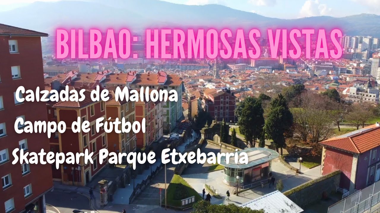 Bilbao: Calzadas de Mallona, Campo de F&uacute;tbol y Skatepark Parque Etxebarria