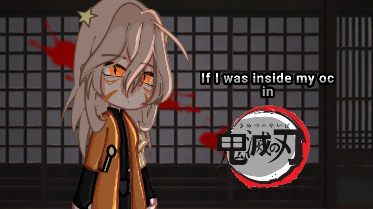 [🎋] if i was inside my oc in 𝘋𝘦𝘮𝘰𝘯 𝘴𝘭𝘢𝘺𝘦𝘳 | 1/? | Remake | New au | 𝗼𝗴 𝘀𝘁𝗼𝗿𝘆𝗹𝗶𝗻𝗲