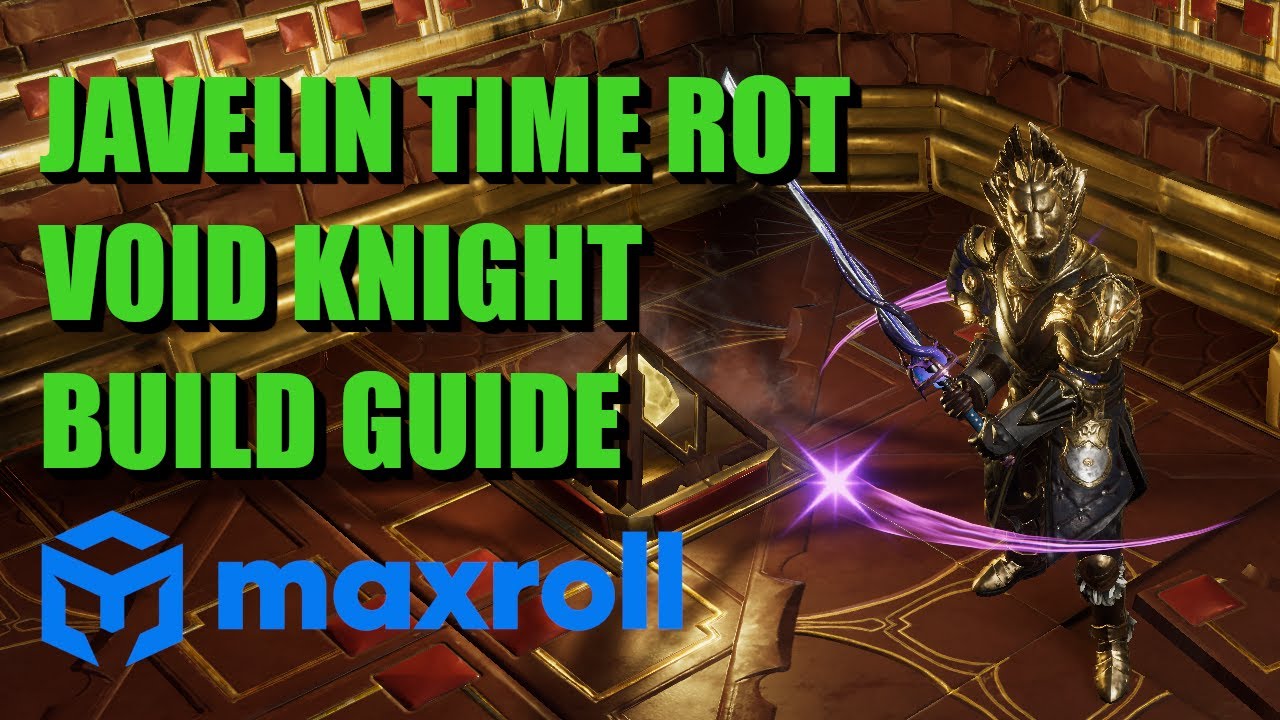 Javelin Time Rot Void Knight Build Guide | Last Epoch Season 2