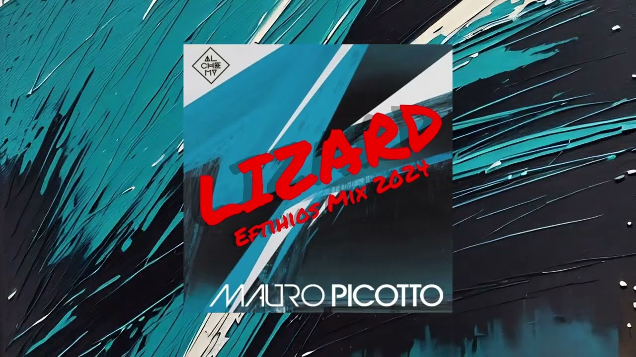 Mauro Picotto - Lizard (Eftihios Mix) [Alchemy (Italy)]