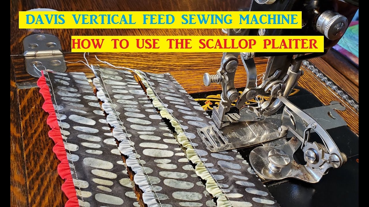 How to Use the Davis Vertical Feed Scallop Plaiter Attachment