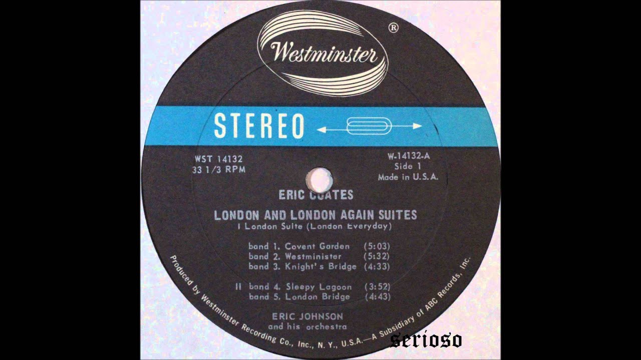 Eric Coates, London suite and Again London Suite, Eric Johnson