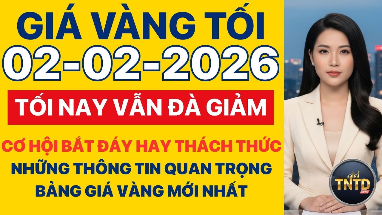 Giá vàng hôm nay | Tối Ngày 2/2/2026 | GIá vàng thế giới, trong nước, giá bạc, ngoại tệ, Bitcoin.