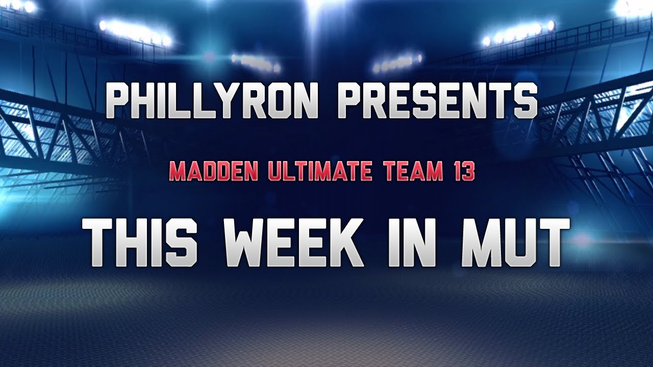 PhillyRon Presents: This Week In MUT 13 | #TWMUT