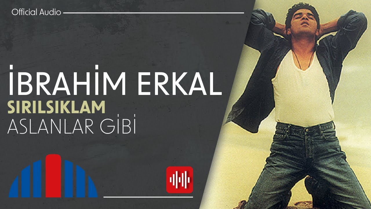 İbrahim Erkal - Aslanlar Gibi (Official Audio)