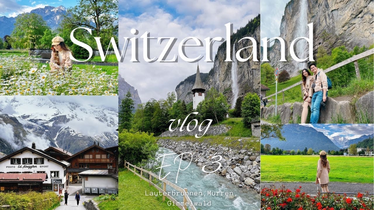 Switzerland 2024 EP.3 l Vlog เที่ยวสวิตเซอร์แลนด์แบบone day trip ที่ Lauterbrunnen,Murren,Gimmelwald