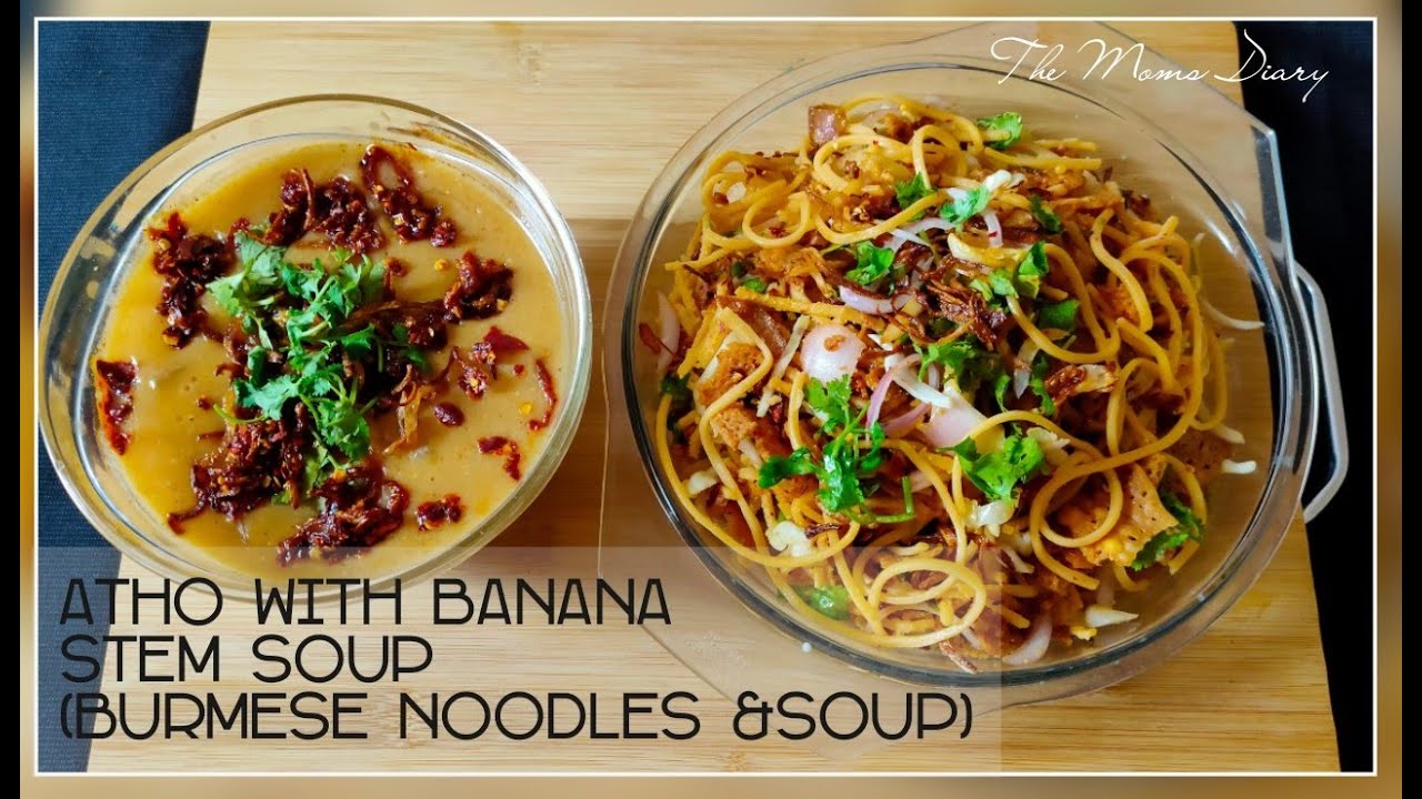 ATHO WITH BANANA STEM SOUP| BURMESE NOODLES AND SOUP|STREET FOOD|