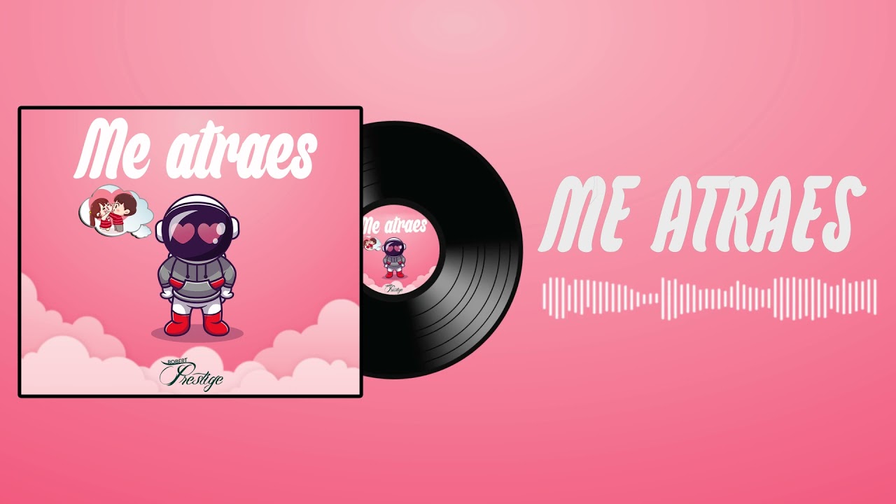 Robert Prestige - Me Atraes ( Audio Oficial )