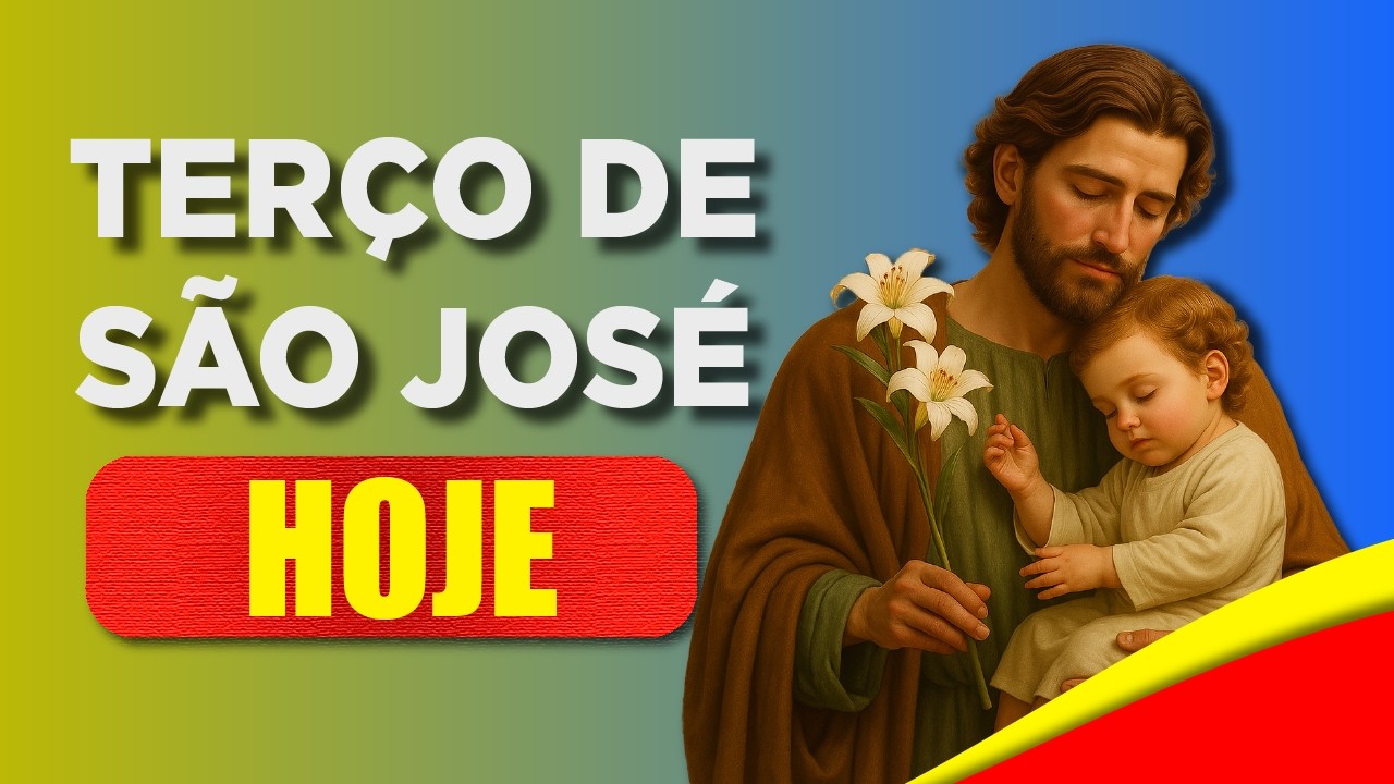 TERÇO DE SÃO JOSÉ HOJE