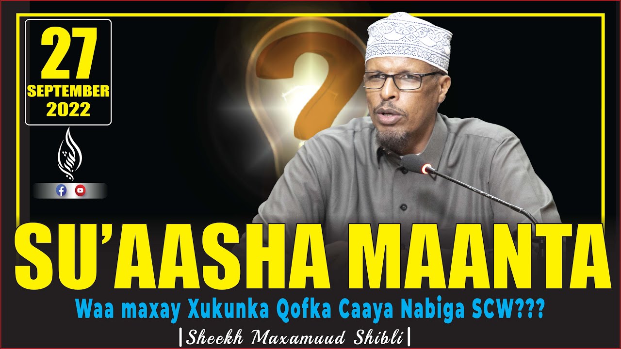 [Su'aasha Maanta] Waa maxay Xukunka Qofka Caaya Nabiga SCW??? || Sheekh Dr. Maxamuud Shibli