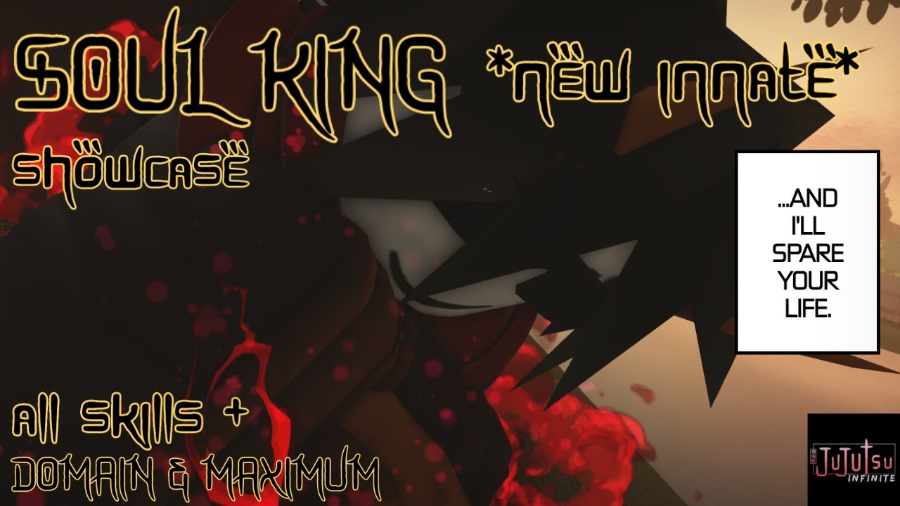 SOUL KING *NEW INNATE* SHOWCASE | JUJUTSU INFINITE