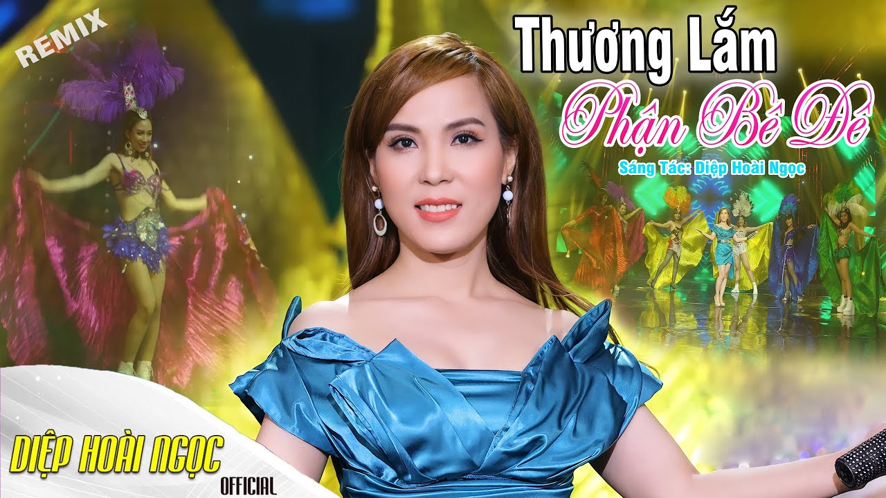 THƯƠNG LẮM PHẬN B&Ecirc; Đ&Ecirc; REMIX - DIỆP HO&Agrave;I NGỌC - NHẠC LGBT REMIX &Yacute; NGHĨA