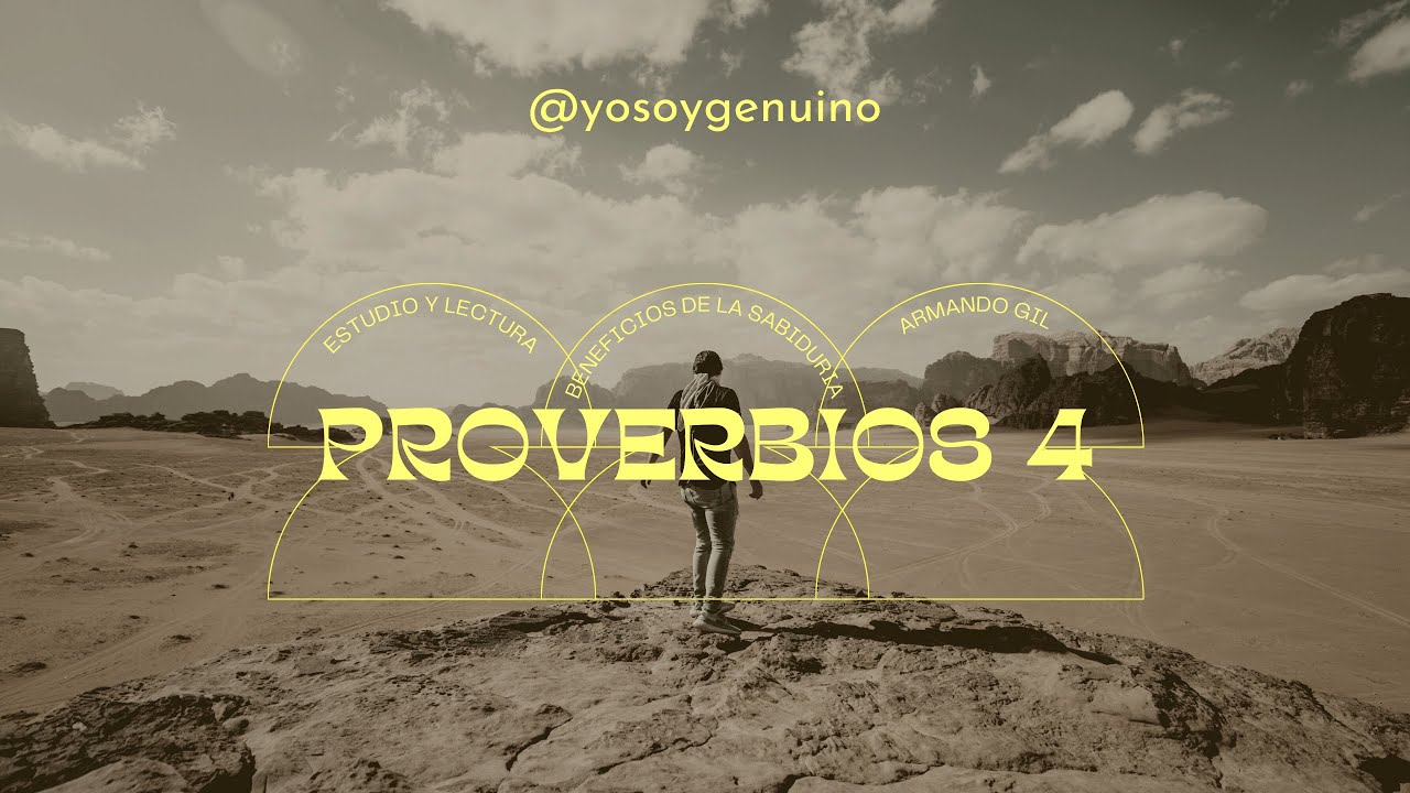 PROVERBIOS 4 - Beneficios De La Sabiduría | Armando Gil