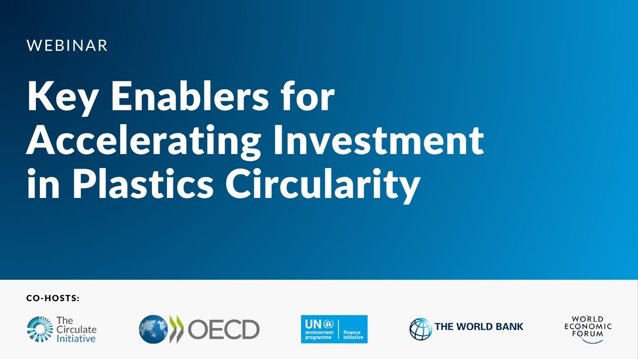 Key Enablers for Accelerating Investment in Plastics Circularity