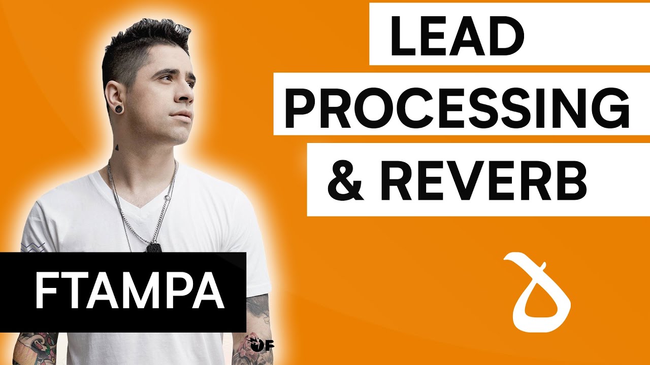 Lessons of Dharma: How to Process and Add Reverb to Lead with FTampa
