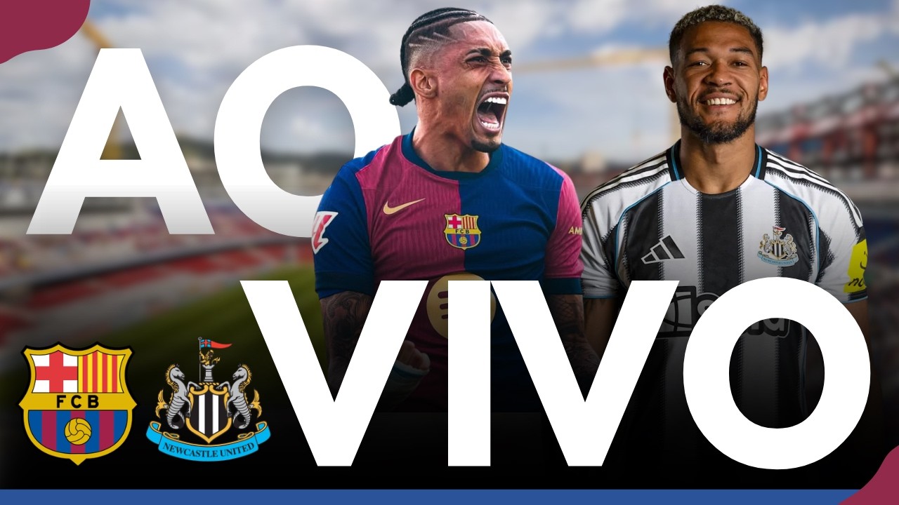 BARCELONA X NEWCASTLE AO VIVO 🔥 DECISÃO NO CAMP NOU