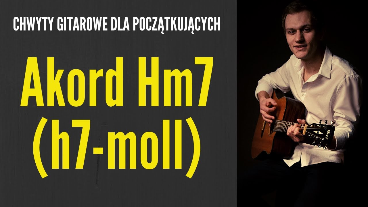 Jak zagrać na gitarze akord h7-moll (Hm7)  - CHWYTY GITAROWE - JakZagrac.pl