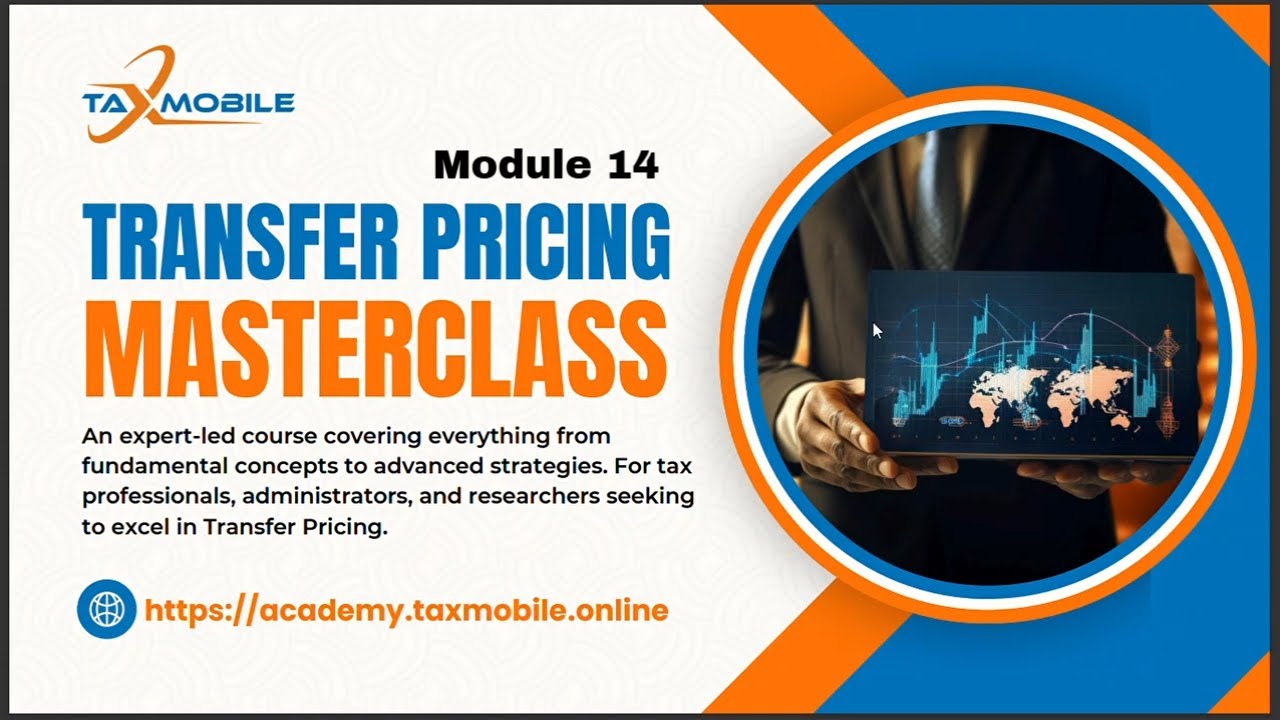 Transfer Pricing Masterclass: Module 14