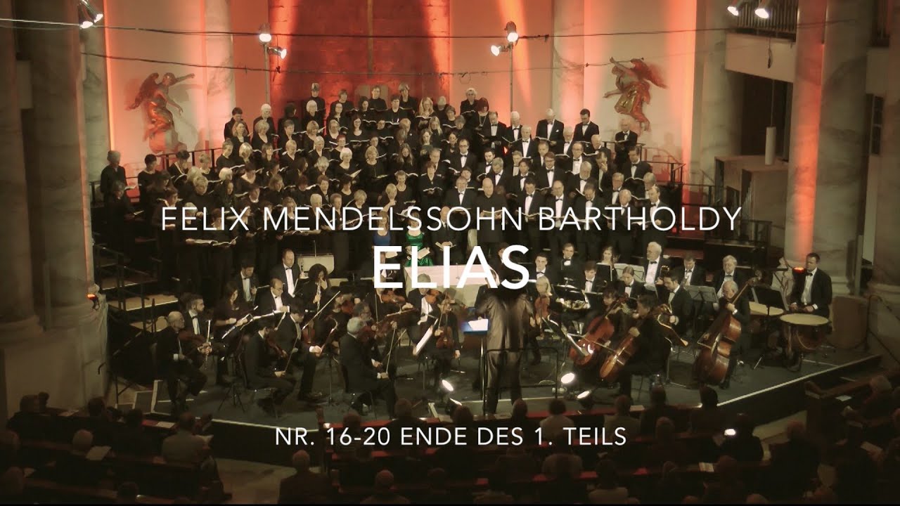 F. Mendelssohn Bartholdy  ELIAS Nr.16-20 Ende Teil 1
