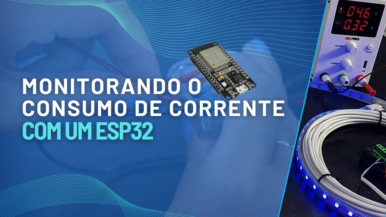 Levando dados de consumo de corrente para a INTERNET com um ESP32