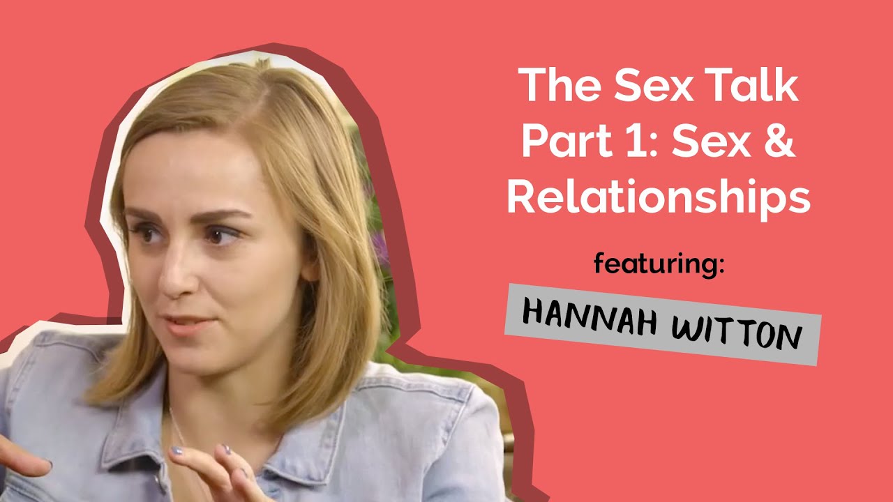 'The Sex Talk' Part 1: Sex & Relationships ft. Hannah Witton  | Voice Box | Childline