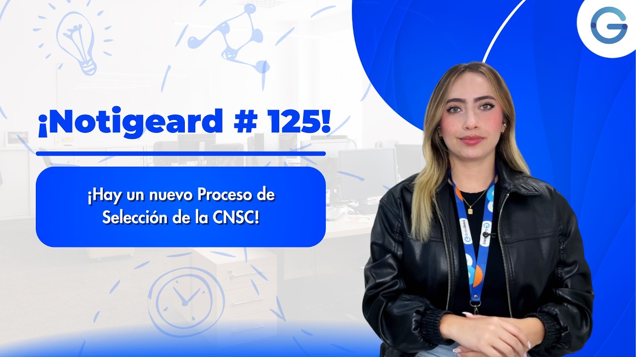 📢 ¡Notigeard! ¡Hay un nuevo Concurso de Méritos de la CNSC!