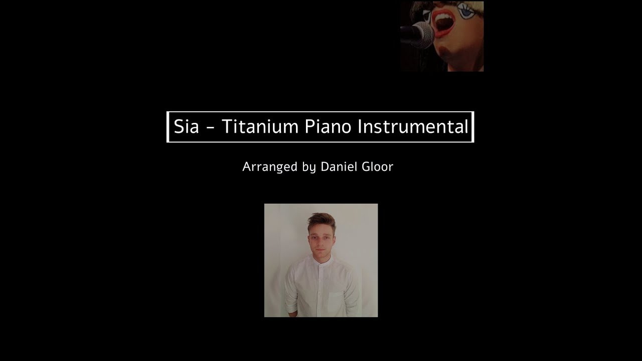 Sia - Titanium Live Version Official Piano Instrumental by Daniel Gloor
