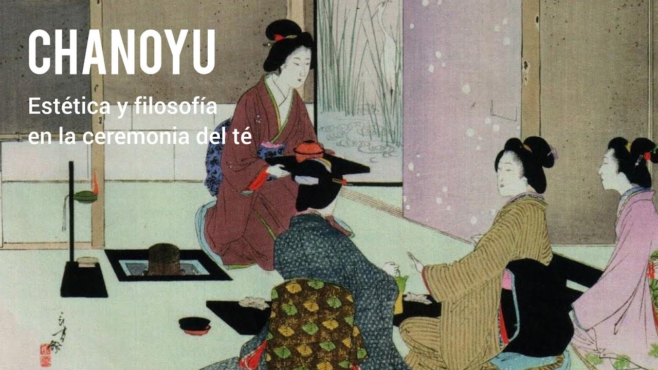 CHANOYU / Estética y filosofía en la ceremonia del té