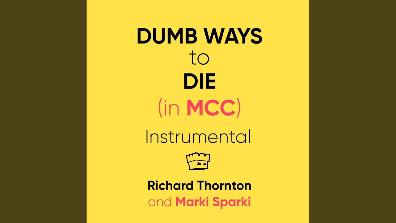 Dumb Ways to Die (In MCC) (Instrumental)