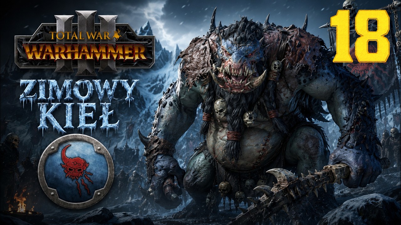 Total War: Warhammer III -  Throgg - Zimowy Kieł #18 Imperia Śmiertelnych (#gameplay #PL, #zagrajmy)